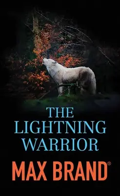 Bleskový bojovník: Severozápadný príbeh - The Lightning Warrior: A North-Western Story