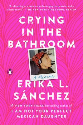 Plač v kúpeľni: A Memoir - Crying in the Bathroom: A Memoir