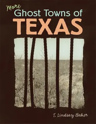 Ďalšie mestá duchov Texasu - More Ghost Towns of Texas