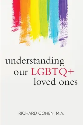 Pochopenie našich LGBTQ+ blízkych - Understanding Our LGBTQ+ Loved Ones
