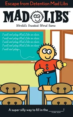 Útek z polepšovne Mad Libs: Najväčšia slovná hra na svete - Escape from Detention Mad Libs: World's Greatest Word Game