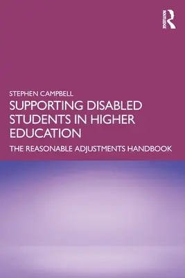 Podpora študentov so zdravotným postihnutím vo vysokoškolskom vzdelávaní: Príručka o primeraných úpravách - Supporting Disabled Students in Higher Education: The Reasonable Adjustments Handbook