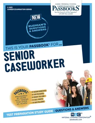 Starší pracovník pre prípady (C-2931): Sprievodca študijnými zošitmi - Senior Caseworker (C-2931): Passbooks Study Guide