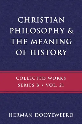 Kresťanská filozofia a zmysel dejín - Christian Philosophy & the Meaning of History