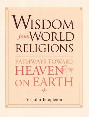 Múdrosť svetových náboženstiev: Cesty k nebu na Zemi - Wisdom from World Religions: Pathways Toward Heaven on Earth
