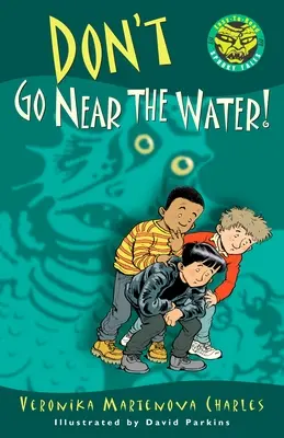 Nechoď k vode! - Don't Go Near the Water!