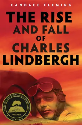 Vzostup a pád Charlesa Lindbergha - The Rise and Fall of Charles Lindbergh