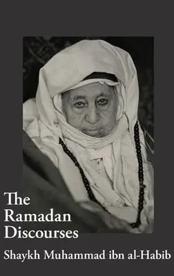 Ramadánové rozpravy šejka Muhammada ibn al-Habiba - The Ramadan Discourses of Shaykh Muhammad ibn al-Habib