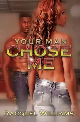 Tvoj muž si ma vybral - Your Man Chose Me