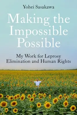 Urobiť nemožné možným: Moja práca pre odstránenie lepry a ľudské práva - Making the Impossible Possible: My Work for Leprosy Elimination and Human Rights