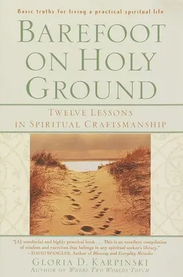 Bosé nohy na svätej pôde: Dvanásť lekcií duchovného remesla - Barefoot on Holy Ground: Twelve Lessons in Spiritual Craftsmanship