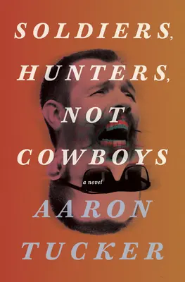 Vojaci, lovci, nie kovboji - Soldiers, Hunters, Not Cowboys