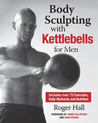Tvarovanie tela s činkami pre mužov - Body Sculpting with Kettlebells for Men