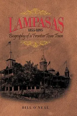 Lampasas 1855-1895: Životopis pohraničného mesta - Lampasas 1855-1895: Biography of a Frontier City