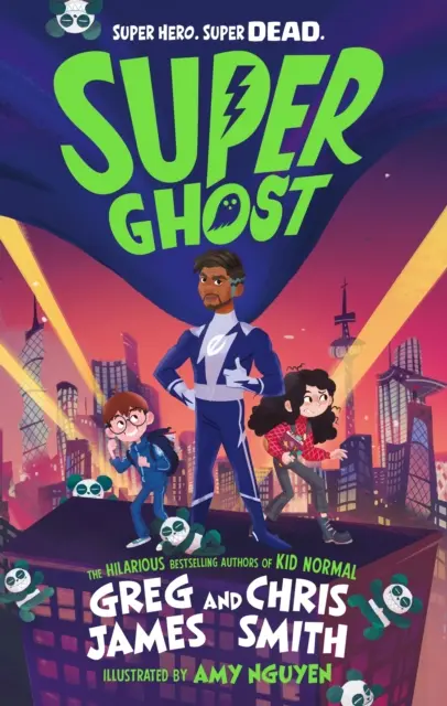 Super duch - Od veselých autorov bestselleru Kid Normal - Super Ghost - From the hilarious bestselling authors of Kid Normal