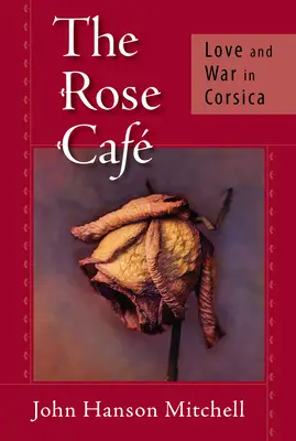 Rose Cafe - Láska a vojna na Korzike - Rose Cafe - Love and War in Corsica