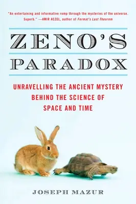 Zenónov paradox: Odhalenie starovekého tajomstva, ktoré sa skrýva za vedou o priestore a čase - Zeno's Paradox: Unraveling the Ancient Mystery Behind the Science of Space and Time