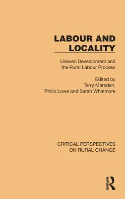 Práca a lokalita: Nerovnomerný rozvoj a pracovný proces na vidieku - Labour and Locality: Uneven Development and the Rural Labour Process