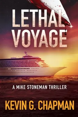 Smrtiaca plavba: Mike Stoneman Thriller - Lethal Voyage: A Mike Stoneman Thriller