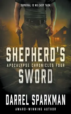 Pastiersky meč: apokalyptický triler - Shepherd's Sword: An Apocalyptic Thriller