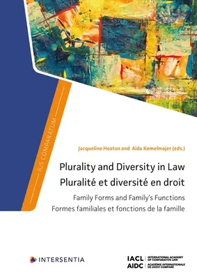 Pluralita a rozmanitosť v práve: Formy rodiny a jej funkcie: Formy rodiny a jej funkcie - Plurality and Diversity in Law: Family Forms and Family's Functions: Family Forms and Family's Functions