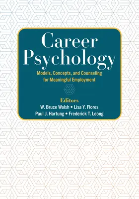 Kariérna psychológia: Modely, koncepcie a poradenstvo pre zmysluplné zamestnanie - Career Psychology: Models, Concepts, and Counseling for Meaningful Employment
