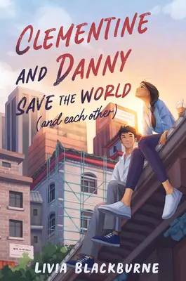 Clementine a Danny zachraňujú svet (a jeden druhého) - Clementine and Danny Save the World (and Each Other)
