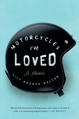 Motocykle, ktoré som miloval: Spomienky - Motorcycles I've Loved: A Memoir