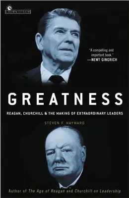 Veľkosť: Reagan, Churchill a tvorba výnimočných vodcov - Greatness: Reagan, Churchill, and the Making of Extraordinary Leaders