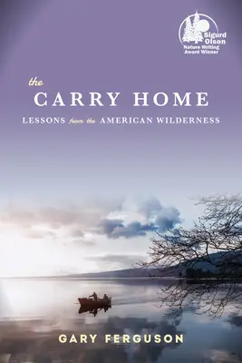 Kniha Carry Home: Lekcie z americkej divočiny - The Carry Home: Lessons from the American Wilderness