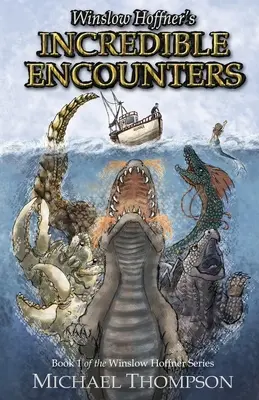 Neuveriteľné stretnutia Winslowa Hoffnera - Winslow Hoffner's Incredible Encounters
