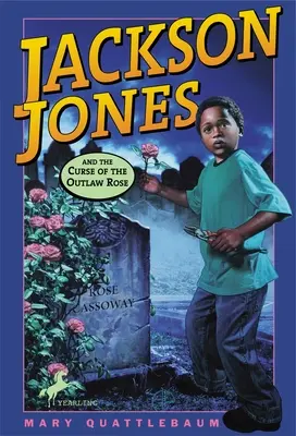 Jackson Jones a kliatba psanej ruže - Jackson Jones and the Curse of the Outlaw Rose