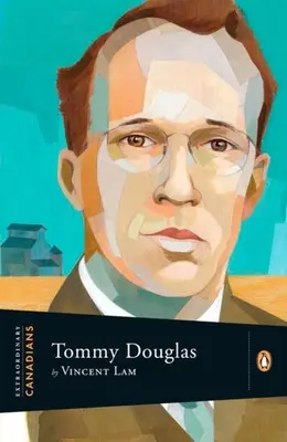Výnimoční Kanaďania: Tommy Douglas - Extraordinary Canadians: Tommy Douglas