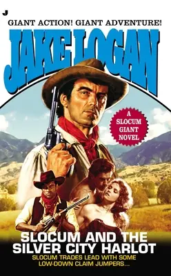 Slocum Giant 2013: Slocum a pobehlica zo Silver City - Slocum Giant 2013: Slocum and the Silver City Harlot