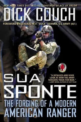 Sua Sponte: Kovanie moderného amerického strážcu - Sua Sponte: The Forging of a Modern American Ranger