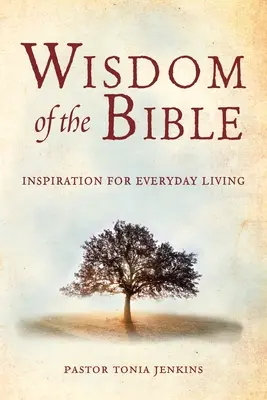 Biblická múdrosť: Biblia: inšpirácia pre každodenný život - Wisdom of the Bible: Inspiration for Everyday Living