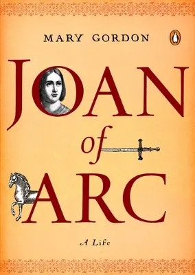Johanka z Arku: Život - Joan of Arc: A Life