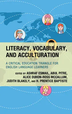 Gramotnosť, slovná zásoba a akulturácia: Kritický trojuholník vzdelávania pre učiacich sa anglický jazyk - Literacy, Vocabulary, and Acculturation: A Critical Education Triangle for English Language Learners