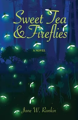 Sladký čaj a svetlušky - Sweet Tea and Fireflies