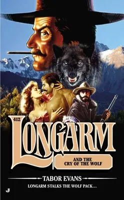 Longarm #412: Longarm a krik vlka - Longarm #412: Longarm and the Cry of the Wolf