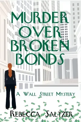 Vražda cez pretrhnuté putá: Záhada z Wall Street - Murder Over Broken Bonds: A Wall Street Mystery