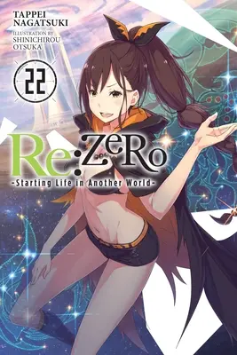 RE: Zero -Starting Life in Another World-, zv. 22 (Light Novel): (NZ): Zero Zero (NZ), 1. diel, 22. časť - RE: Zero -Starting Life in Another World-, Vol. 22 (Light Novel): Volume 22
