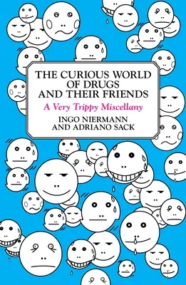 Zvedavý svet drog a ich priateľov: Veľmi zvláštny rozličný materiál - The Curious World of Drugs and Their Friends: A Very Trippy Miscellany