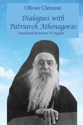 Dialógy s patriarchom Atenagorasom - Dialogues with Patriarch Athenagoras
