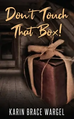 Nedotýkaj sa tej škatule - Don't Touch That Box