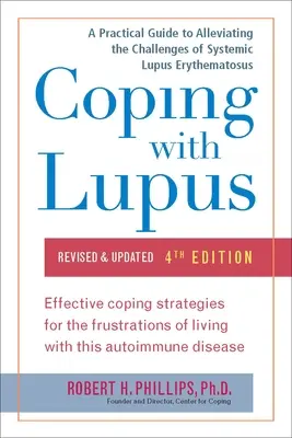 Vyrovnávanie sa s lupusom: Revidované a aktualizované štvrté vydanie - Coping with Lupus: Revised & Updated, Fourth Edition