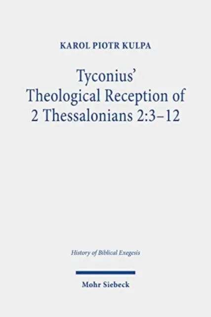Tyconiova teologická recepcia 2 Tesaloničanom 2: 3-12 - Tyconius' Theological Reception of 2 Thessalonians 2: 3-12