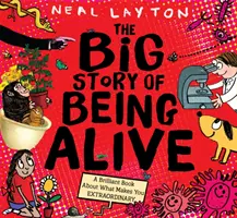 Veľký príbeh o tom, ako byť nažive - brilantná kniha o tom, čo vás robí EXTRAORDINÁRNYMI - Big Story of Being Alive - A Brilliant Book About What Makes You EXTRAORDINARY