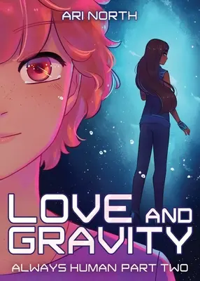 Láska a gravitácia: (Always Human, #2) - Love and Gravity: A Graphic Novel (Always Human, #2)