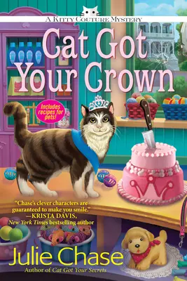 Mačka má tvoju korunu - Záhada mačičky Couture - Cat Got Your Crown - A Kitty Couture Mystery